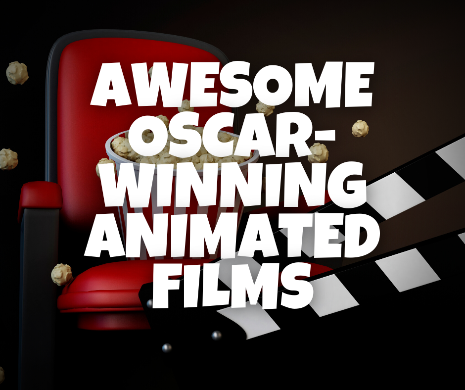 A graphic showing a movie seat and popcorn with the text "awesome Oscar-winning animated films"