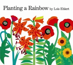 The cover of the book Planting a Rainbow, which includes tiger lilies, poppies, and sunflowers
