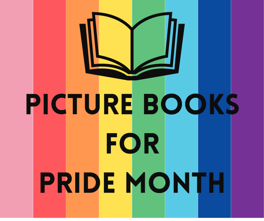 A ramble background with the words "picture books for pride month"
