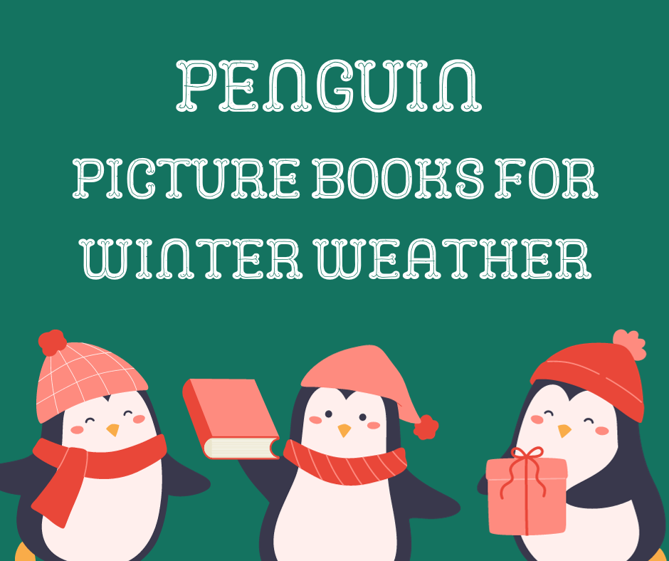 A graphic that has three penguins holding presence and a book with the title Penguin Picture Books for Winter Weather