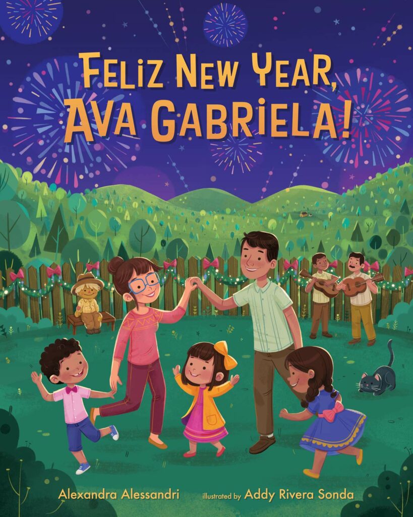 The cover of the picture book Feliz New Year, Ava Gabriela, which includes a small, brown-haired girl in a pink dress dancing in a circle with several members of her family beneath green hills and a sky filled with fireworks