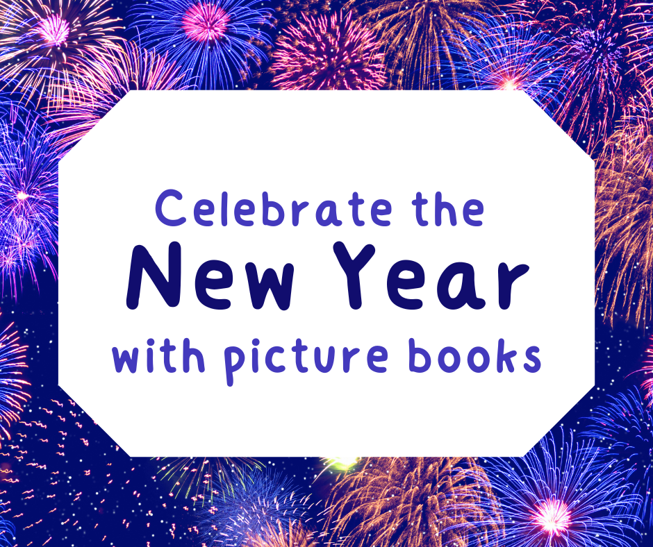 A graphic featuring pink and purple fireworks in the text "celebrate the new year with picture books"