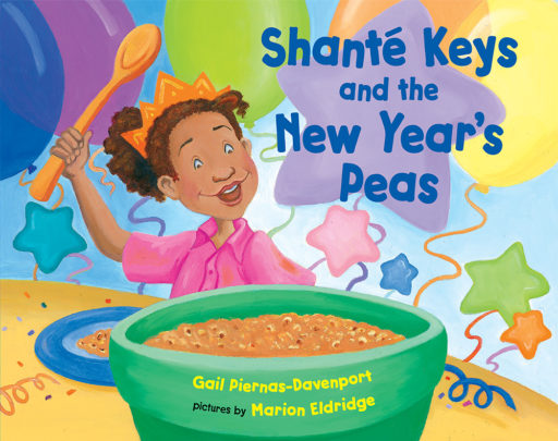 The cover of the picture book Shante Keys and the New Year's Peas, which includes a young Black girl in a gold crown and pink dress stirring a pot of black-eyed peas