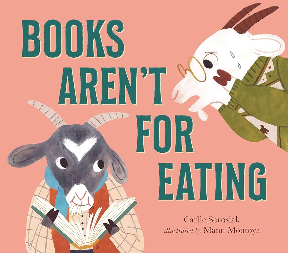The cover of the book Books Aren't for Eating, which includes a gray goat munching on a book and a white goat watching in shock