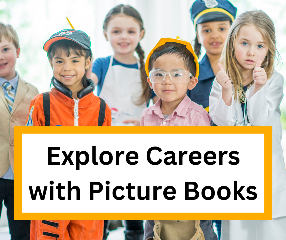 A graphic featuring small children dressed up like an astronaut, doctor, chef, construction worker and other jobs with the text "Explore Careers With Picture Books"