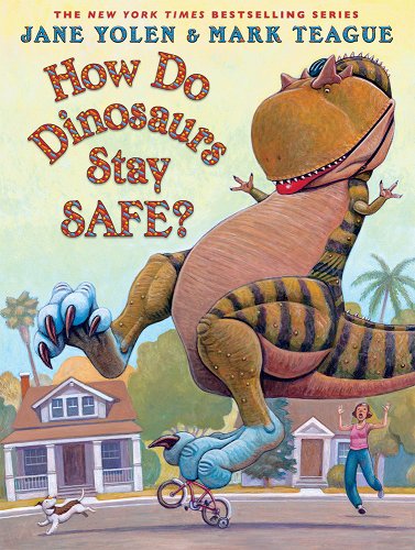 The cover of the picture book "How Do Dinosaurs Stay Safe?" Which includes a large striped dinosaur doing tricks on a bike while a woman yells at him